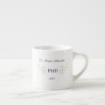 Elegant PhD Blue Gold Graduation Espresso Cup<br><div class="desc">An elegant PhD graduation espresso cup with a gold tone (non-foil) decoration,  white background,  and blue lettering. Simply add your information,  add this mug to your cart,  and celebrate this major accomplishment.


Elegant PhD Blue Gold Graduation Espresso Cup
Holidayday Design   |   ©Melissa Patton - Designer</div>