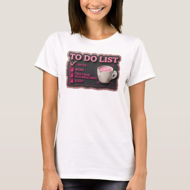 Elegant Pink COFFEE WORK TRUE CRIME Visual Design T-Shirt (Front)