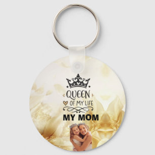 Elegant Queen of my Life-my mom Key Ring