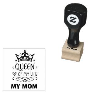 Elegant Queen of my Life-my mom  Rubber Stamp