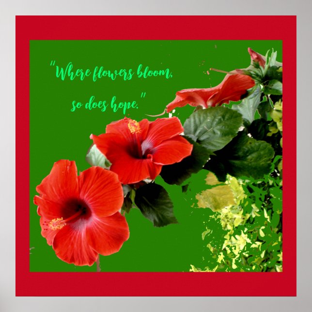 Elegant Red Hibiscus Custom Flower Quote Gardeners Poster (Front)