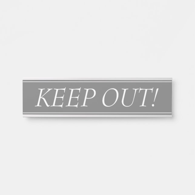 Elegant, Respectable "KEEP OUT!" Door Sign (Front)