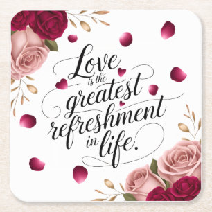 Elegant Rose Floral Quote Design Square Paper Coaster