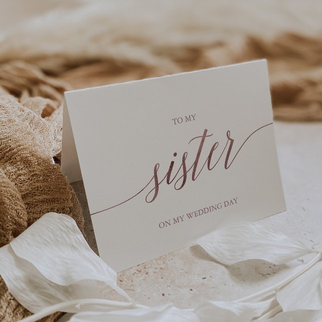 Elegant Rose Gold Calligraphy To My Sister Card (Creator Uploaded)