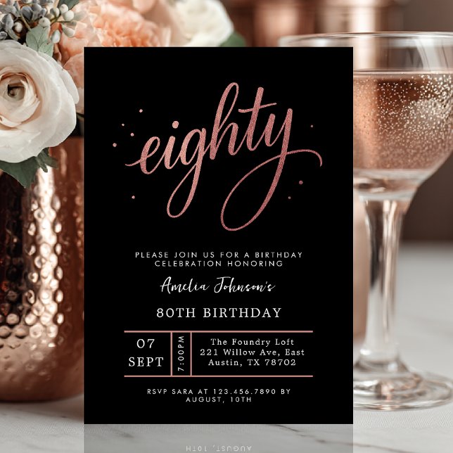 Elegant Rose Gold Eightieth 80th Birthday Invitation (Eighty and fabulous ✨ Celebrate a lifetime of style with this elegant rose gold invitation.)