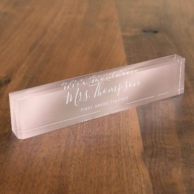 Elegant Rose Gold Teacher’s Name Script Metallic Nameplate (Side)