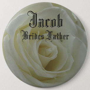 Elegant Rose Stylish Classy Brides Father Wedding 6 Cm Round Badge