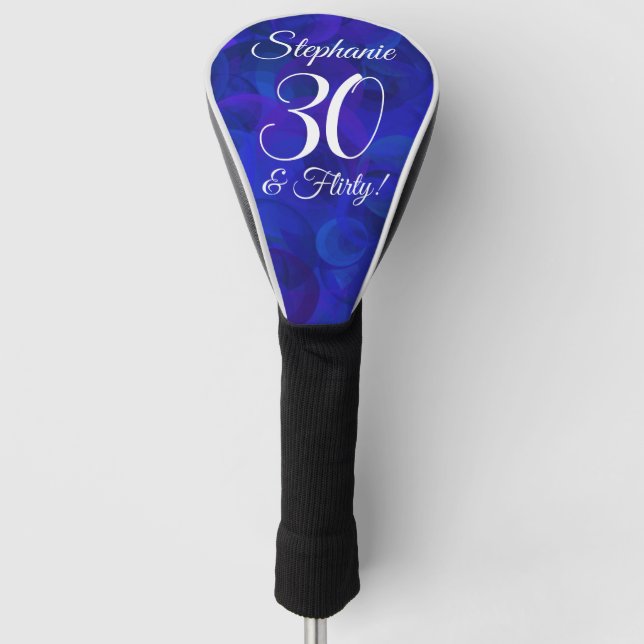 Elegant Royal Blue 30 and Flirty Birthday Party Golf Head Cover (Front)