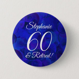 Elegant Royal Blue 60 and Retired Retirement Party 6 Cm Round Badge