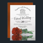 Elegant Rust Orange Romantic Rose Virtual Wedding Invitation<br><div class="desc">This beautiful invitation is designed for couples who have decided to take their weddings online due to the ongoing pandemic. It features a gorgeous design with lacy script calligraphy a single long-stemmed rust orange or burnt umber coloured rose reflecting in a pool of water. Wonderful way to invite your friends...</div>