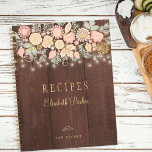 Elegant rustic wood floral cookbook recipes notebook<br><div class="desc">Editable text vintage rustic country chic recipes notebook featuring delicate blush pink, peachy cream, and sage green botanical wildflowers garland on a dark brown barn wood with string lights background. This recipe book can be a beautiful gift for your own kitchen or a keepsake personalised gift for someone special, anniversary,...</div>