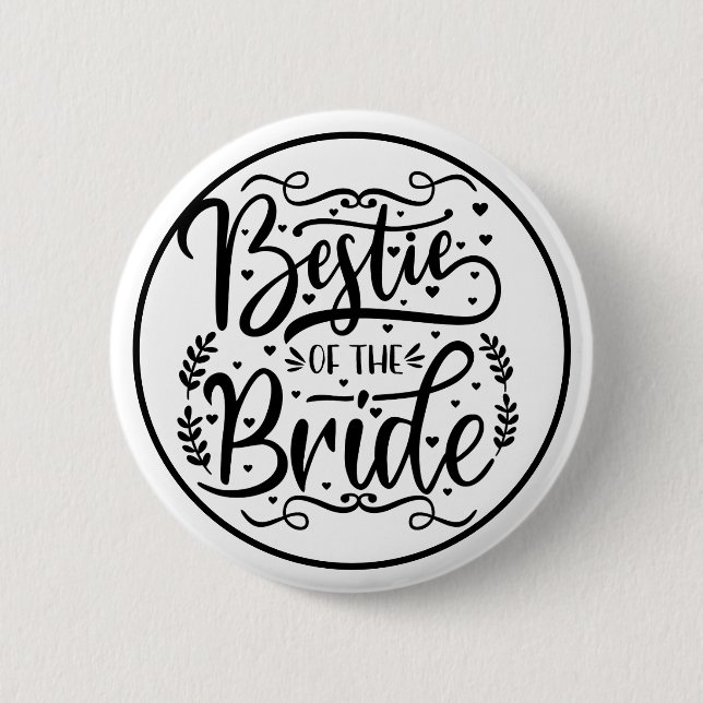 Elegant Script Bestie of the Bride  6 Cm Round Badge (Front)