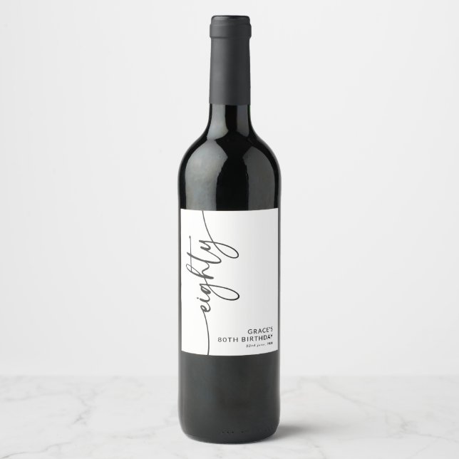Elegant Script Eighty 80th Birthday Wine Label (Front)