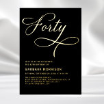 Elegant Script Forty Black Gold 40th Birthday<br><div class="desc">Mark a fabulous milestone with this Elegant Script Forty Black Gold 40th Birthday Invitation. Featuring refined black and gold tones,  this invitation exudes sophistication and charm. The elegant script adds a personal touch,  making it the perfect choice for celebrating a memorable 40th birthday in style.</div>
