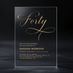 Elegant Script Forty Black Gold 40th Birthday Acrylic Invitations