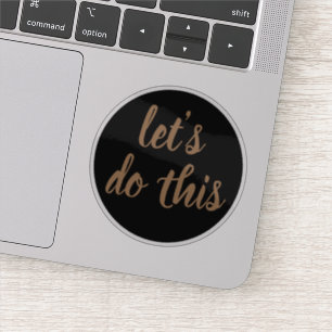 Elegant Script Let's Do This Motivational