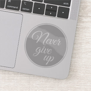 Elegant Script Never Give Up Motivational