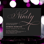 Elegant Script Ninety Rose Gold 90th Birthday Invitation<br><div class="desc">Mark a remarkable milestone with the Elegant Script Ninety Rose Gold 90th Birthday Invitation. This sophisticated design blends elegant script with rose gold accents,  perfectly capturing the grace and charm of a 90th birthday celebration. Ideal for a memorable event with family and friends.</div>