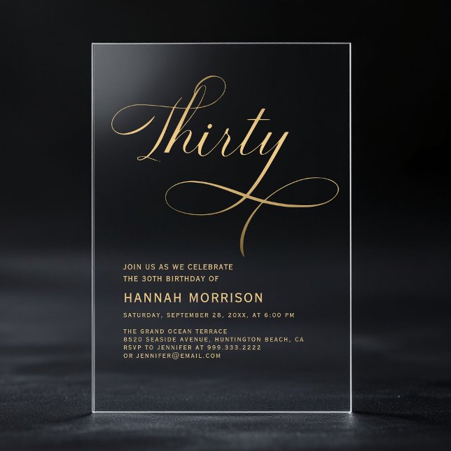 Elegant Script Thirty Black Gold 30th Birthday Acrylic Invitations (Creator Uploaded)