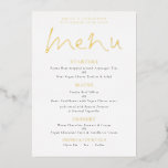Elegant Script Wedding Real Foil Menu Card<br><div class="desc">Elegant Script Wedding Real Foil Menu Card. An elegant design, with a classy addition of real foil in either gold, rose gold or silver for the heading and your names and wedding date. With a stylish set script for the header Menu. Easily personalise the rest of the text to your...</div>