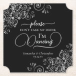 Elegant Silver & Black Don't Take My Drink Wedding Paper Coaster<br><div class="desc">This wedding coaster is elegant, stylish, and fun! It features a beautiful silver-grey and black design with modern script lettering and delicate faux foil curls and swirls in the corners. The text reads "Please don't take my drink, I'm dancing" with space for the names of the couple and wedding date...</div>