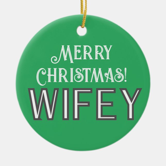 Elegant Stylish Typography Merry Christmas Wifey Ceramic Tree Decoration (Front)