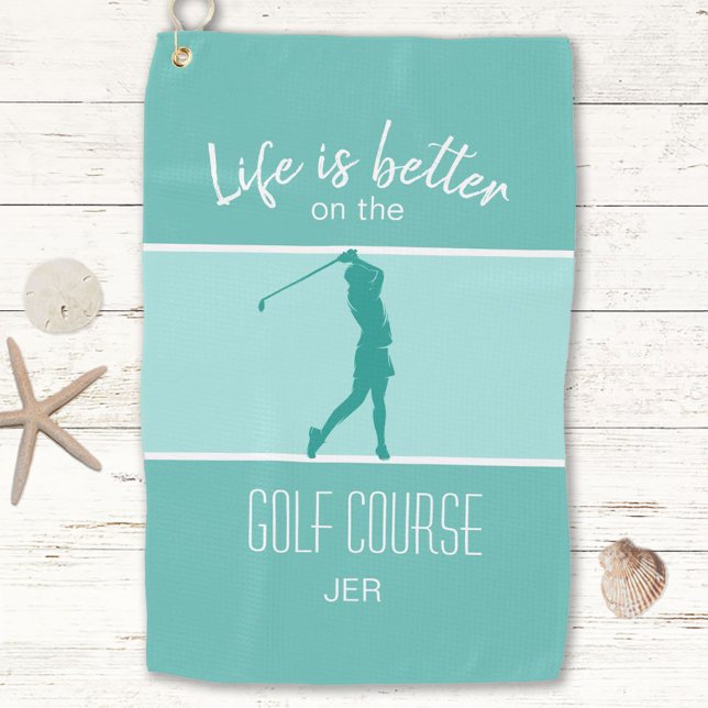 Elegant Teal Ladies Golfer Life Is Better Quote Golf Towel (Creator Uploaded)