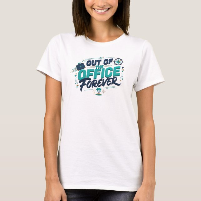 Elegant Teal OUT OF OFFICE Statement Design T-Shirt (Front)