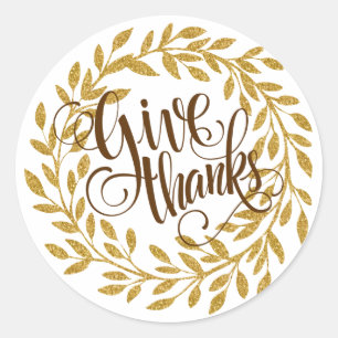 Elegant Text-Give Thanks With Gold Wreath Classic Round Sticker