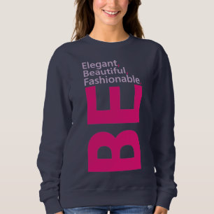 Elegant Text Motivational Quotes Sweatshirt