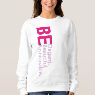 Elegant Text Motivational Quotes Sweatshirt