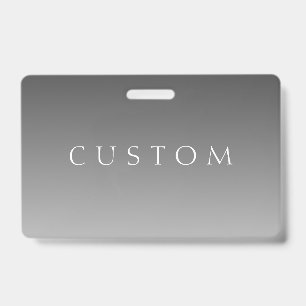 Elegant Text on Simple Modern Grey Ombre Gradient  ID Badge