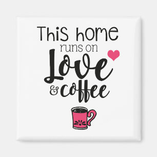 Elegant This Home Runs on Love and Coffee Fridge Magnet