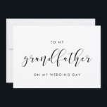 Elegant To my Grandfather on my wedding day card<br><div class="desc">A simple and minimalist gift card to write a personal and heartfelt message for your grandfather on your wedding day. Fully customisable with your favourite colours (text and background). You can add a message on the back,  or leave it blank if you prefer to handwrite your message later.</div>