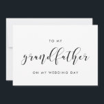 Elegant To my Grandfather on my wedding day card<br><div class="desc">A simple and minimalist gift card to write a personal and heartfelt message for your grandfather on your wedding day. Fully customisable with your favourite colours (text and background). You can add a message on the back,  or leave it blank if you prefer to handwrite your message later.</div>