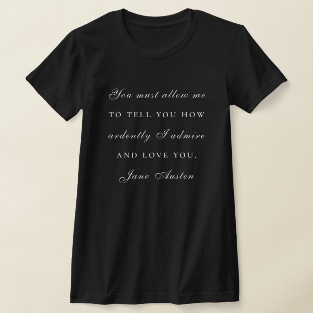 Elegant Typography Jane Austen Regency Themed T-Shirt (Laydown)