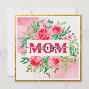 Elegant Watercolor Floral "MOM I Love You" Mother' Card
