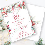 Elegant Winter Berry Botanical 80th Birthday Invitation<br><div class="desc">Invite your guests to a special winter or Christmas birthday party with this elegant red berry and sage green foliage floral design. Deep red berries are nestled in leaves and branches. Red text adds to the festive mood. This item is part of the Winter Berry Collection. It contains templates you...</div>