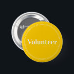 Elegant Yellow Pin-back Volunteer Buttons<br><div class="desc">Elegant,  bright yellow "Volunteer" buttons for volunteers,  teachers,  guides,  event organizers for special events,  such as weddings,  craft fairs,  home & garden shows,  charitable events,  business and corporate functions. Retro style,  white typography and thin double border gives this button an elegant look.</div>