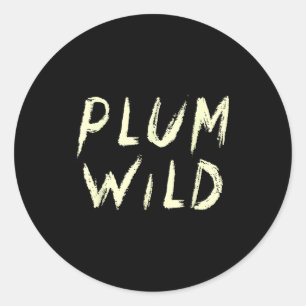 Elegantly Plum Wild Explorer Of Adventures  Classic Round Sticker