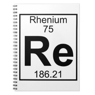 Element 075 - Re - Rhenium (Full) Spiral Notebook