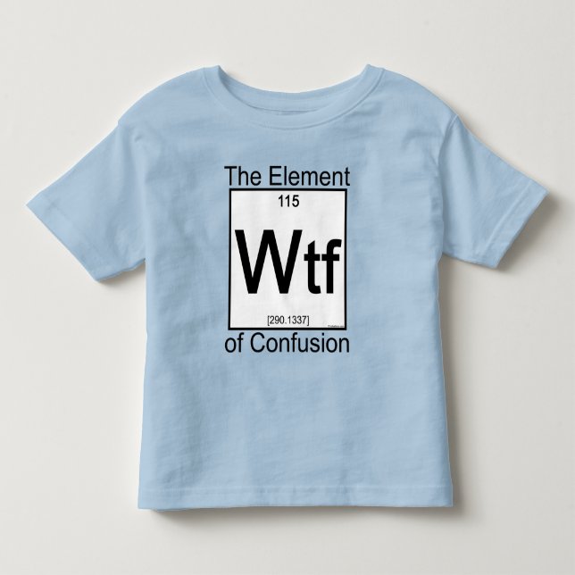 Element WTF Toddler T-Shirt (Front)