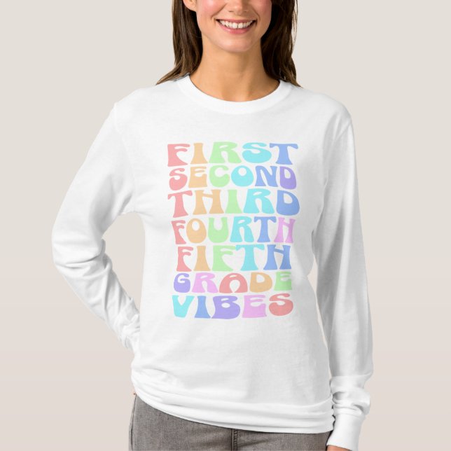 Elementary Grade Vibes Teacher Shirt – First Day  (Front)