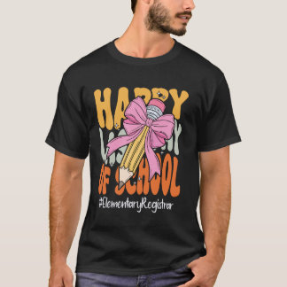 Elementary Registrar Happy Last Day of School Coqu T-Shirt