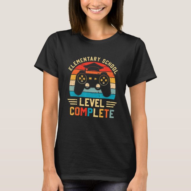 Elementary School Graduation Level Complete Video  T-Shirt (Front)
