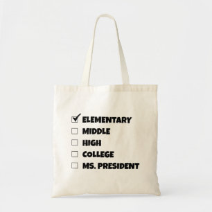 Elementary School Graduation Ms. President Tote Bag