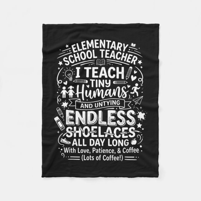 Elementary school teacher teach tiny humans fleece blanket (Front)
