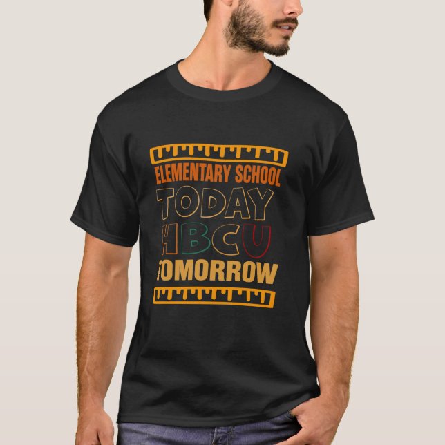 Elementary School Today HBCU Tomorrow Boys Future  T-Shirt (Front)
