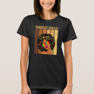 Elementary Secretary Afro African Women Black Hist T-Shirt