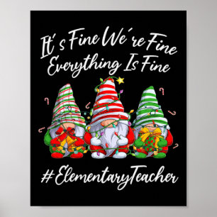 Elementary Teacher Crew Everything Is Fine Christm Poster